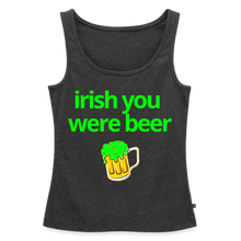 Irish You Were Beer Women's Tank - heather anthracite