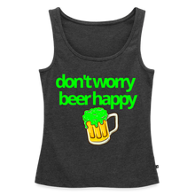 Don't Worry Beer Happy Women's Tank - heather anthracite