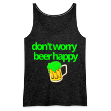 Don't Worry Beer Happy Women's Tank - charcoal grey