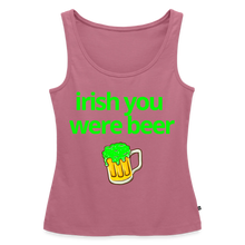 Irish You Were Beer Women's Tank - mauve