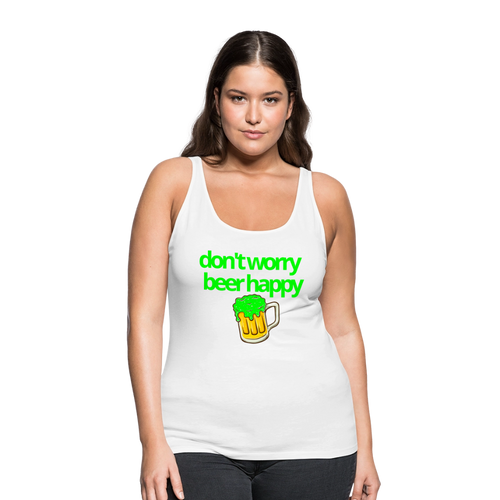Don't Worry Beer Happy Women's Tank - white