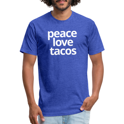 Peace Love Tacos Fitted Cotton/Poly T-Shirt - heather royal