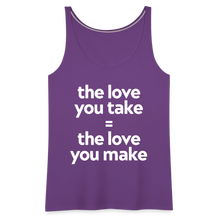 Love you Take Women’s Premium Tank Top - purple