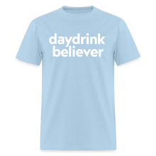 Daydrink Believer t-shirt: Spreading the gospel of bottomless since brunch began. - powder blue