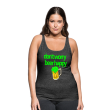 Don't Worry Beer Happy Women's Tank - charcoal grey