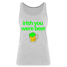 Irish You Were Beer Women's Tank - heather gray