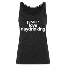 Peace Love Daydrinking Women’s Tank - charcoal grey