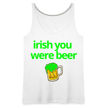 Irish You Were Beer Women's Tank - white