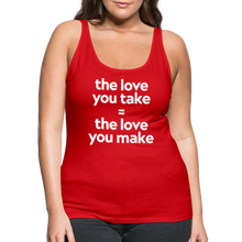 Love you Take Women’s Premium Tank Top - red