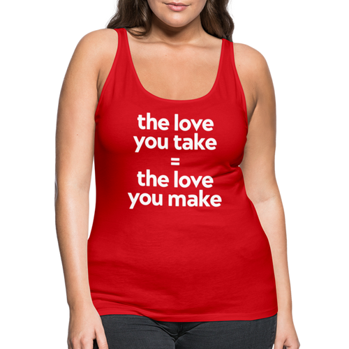 Love you Take Women’s Premium Tank Top - red