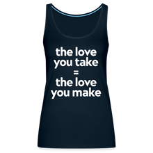 Love you Take Women’s Premium Tank Top - deep navy