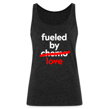 Fueled by Chemo Women’s Premium Tank Top - charcoal grey