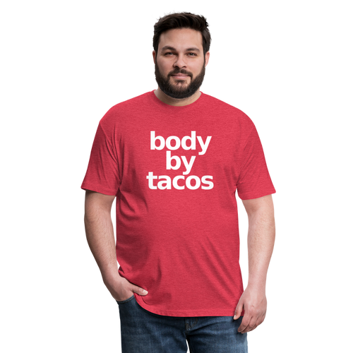 Body By Tacos Fitted Cotton/Poly T-Shirt - heather red