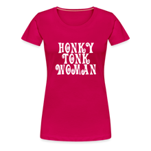 Honky Tonk Woman T! - dark pink