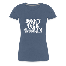 Honky Tonk Woman T! - heather blue