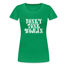 Honky Tonk Woman T! - kelly green